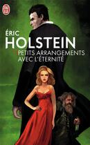 Couverture du livre « Petits arrangements avec l'éternité » de Eric Holstein aux éditions J'ai Lu