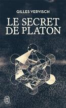 Couverture du livre « Le secret de Platon » de Gilles Vervisch aux éditions J'ai Lu