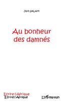 Couverture du livre « Au bonheur des damnés » de Jibril Salam aux éditions Editions L'harmattan