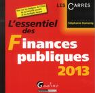 Couverture du livre « L'essentiel des finances publiques (édition 2013) » de Stéphanie Damarey aux éditions Gualino