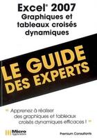 Couverture du livre « Excel 2007 graphiques et tableaux dynamiques (les experts d'office) » de Pierre Polard aux éditions Ma