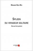 Couverture du livre « Spleen du voyageur solitaire » de Mohamed Nejib Mili aux éditions Editions Du Net