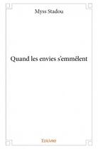 Couverture du livre « Quand les envies s'emmêlent » de Myss Stadou aux éditions Edilivre