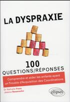 Couverture du livre « La dyspraxie » de Franc/Nesensohn aux éditions Ellipses