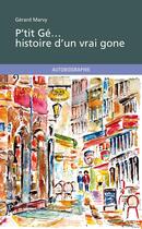 Couverture du livre « P'tit Gé... histoire d'un vrai gone » de Gerard Marvy aux éditions Publibook
