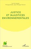 Couverture du livre « Justice et injustices environnementales » de Pierron Jean-Philippe et Philippe Billet et Cyrille Harpet aux éditions L'harmattan