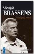 Couverture du livre « Georges Brassens, biographie intime » de Daniel Ichbiah aux éditions City Editions