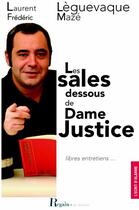 Couverture du livre « Les sales dessous de dame justice » de Laurent Leguevaque et Frédéric Mazé aux éditions Corsaire
