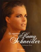 Couverture du livre « Les mystères Romy Schneider » de Guillaume Evin aux éditions Timee