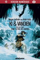 Couverture du livre « Ki et Vandien Tome 1 : le vol des harpies » de Megan Lindholm aux éditions Editions Mnemos