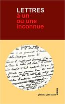 Couverture du livre « Lettre à un ou une inconnue » de  aux éditions L'harmattan