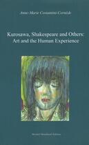 Couverture du livre « Kurosawa, shakespeare and others : art and the human experience » de Costantini-Cornede aux éditions Michel Houdiard