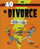 Couverture du livre « Les 40 commandements du divorce » de Gael aux éditions Wygo