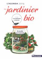 Couverture du livre « L'agenda du jardinier bio 2014 ; et son calendrier lunaire » de Ghislaine Goulfier aux éditions Terre Vivante