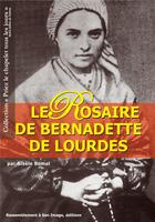 Couverture du livre « Le rosaire de Bernadette de Lourdes » de Gisele Bomal aux éditions R.a. Image