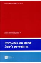 Couverture du livre « Porosités du droit ; law's porosities » de  aux éditions Ste De Legislation Comparee