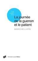Couverture du livre « La journée de la guenon et le patient » de Mario Bellatin aux éditions Lc Christophe Lucquin Editeur