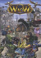 Couverture du livre « Waow t.1 ; les crèvemines » de Kitex et Le Fab aux éditions Physalis