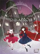 Couverture du livre « Le château solitaire dans le miroir Tome 1 » de Tomo Taketomi et Tsujimura Mizuki aux éditions Nobi Nobi