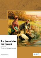 Couverture du livre « La lavandière du bassin » de Corinne Nadaux-Cazade aux éditions Nombre 7