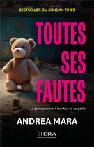 Couverture du livre « Toutes ses fautes : Le pire est arrivé, il faut un coupable » de Andrea Mara aux éditions Mera Editions