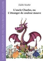 Couverture du livre « L'oncle Charles ou L'étranger de couleur mauve » de Edith Nesbit aux éditions Les Tresors Du Dragon Mauve