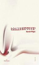 Couverture du livre « Domestiquées » de Sarah Pepe aux éditions Les Daronnes