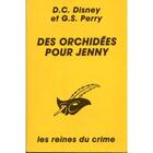 Couverture du livre « Des orchidées pour Jenny » de D. C. Disney et G. S. Perry aux éditions Editions Du Masque