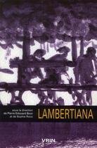 Couverture du livre « Lambertiana » de Pierre Edouard Bour et Sophie Roux aux éditions Vrin