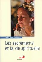 Couverture du livre « Les sacrements et la vie spirituelle » de Sagne Jc aux éditions Mediaspaul