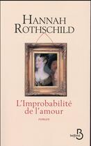 Couverture du livre « L'improbabilité de l'amour » de Hannah Rothschild aux éditions Belfond