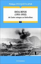 Couverture du livre « Hoa Binh (1951-1952) : De Lattre attaque en Indochine » de Philippe Fouquet-Lapar aux éditions Economica
