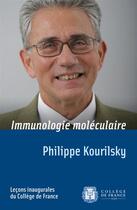 Couverture du livre « Immunologie moléculaire » de Philippe Kourilsky aux éditions College De France