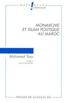 Couverture du livre « Monarchie et islam politique au Maroc » de Mohamed Tozy aux éditions Presses De Sciences Po