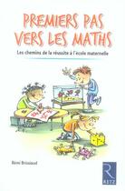 Couverture du livre « Premiers pas vers les maths ; les chemins de la réussite à l'école maternelle » de Remi Brissiaud aux éditions Retz