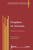 Couverture du livre « Graphes et réseaux : modélisation multiniveau » de Mathis aux éditions Hermes Science Publications