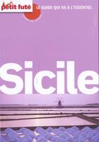 Couverture du livre « GUIDE PETIT FUTE ; CARNETS DE VOYAGE ; Sicile (édition 2013) » de  aux éditions Le Petit Fute