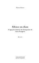 Couverture du livre « Silence on chute ou l'agaçante histoire de granpoisse de saint exaspéré » de Pierre Semet aux éditions Le Manuscrit