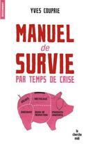 Couverture du livre « Manuel de survie par temps de crise » de Yves Couprie aux éditions Le Cherche-midi