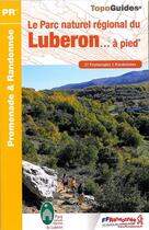 Couverture du livre « Le Parc naturel régional du Luberon... à pied (édition 2015) » de  aux éditions Ffrp