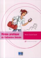 Couverture du livre « Mémo pratique de l'infirmière libérale » de Marie-Claude Dayde aux éditions Lamarre