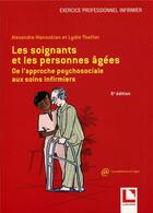 Couverture du livre « Les soignants et les personnes âgées (6e édition) » de Alexandre Manoukian et Lydie Thellier aux éditions Lamarre