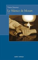 Couverture du livre « Le silence de mozart » de Jimenez Vania aux éditions Les Editions Quebec Amerique