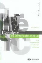 Couverture du livre « L'analyse de contenu des médias ; de la problématique au traitement statistique » de Jean De Bonville aux éditions De Boeck Superieur