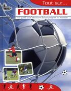 Couverture du livre « Tout sur... le football » de Collectif/Ling aux éditions Langue Au Chat