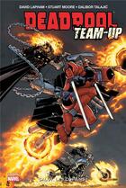 Couverture du livre « Deadpool Team up Tome 1 : salut, les copains ! » de David Lapham et Stuart Moore et Dalibor Talajic aux éditions Panini