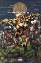 Couverture du livre « Age of Ultron » de Brian Michael Bendis aux éditions Panini