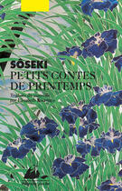 Couverture du livre « Petits contes de printemps » de Soseki aux éditions Editions Philippe Picquier