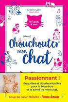 Couverture du livre « Mieux chouchouter mon chat » de Isabelle Collin aux éditions Prisma