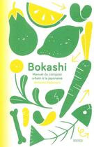 Couverture du livre « Bokashi ; manuel du compost urbain à la japonaise » de Antonin Padovani aux éditions Rouergue